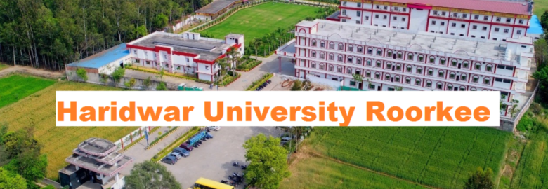 Haridwar University: Admission 2025, Fees, Courses, Cutoff, Ranking, Placement