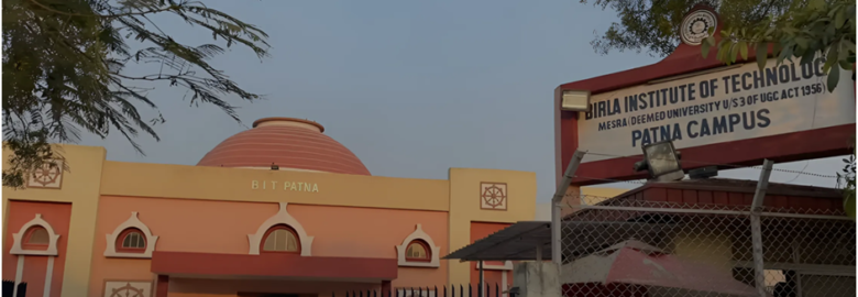 BIT Patna: Admission 2025, Courses, Fees, Cutoff, Seat Intake, Ranking, Placement