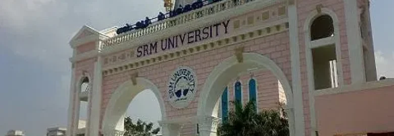 SRM University Chennai: Admission 2025, Fees, Courses, Cutoff, Ranking, Placement